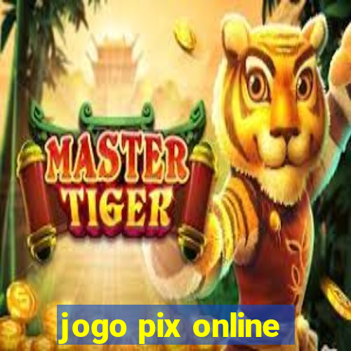 jogo pix online